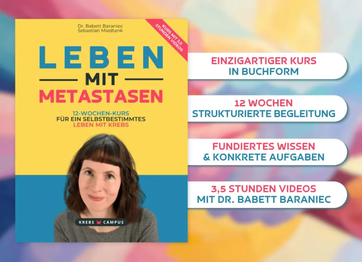 Kurs "Leben mit Metastasen" von Dr. Babett Baraniec erklärt, was sind Metastasen und wie man damit lebt. 12 Wochen, Videos.